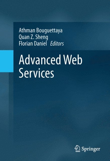 Florian Daniel, Quan Z. Sheng, Athman Bouguettaya - Advanced Web Services, E-bok