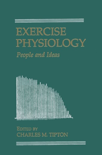 Charles M Tipton - Exercise Physiology, E-bok