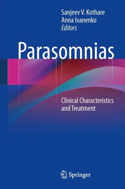 Anna Ivanenko, Sanjeev V. Kothare - Parasomnias, E-bok