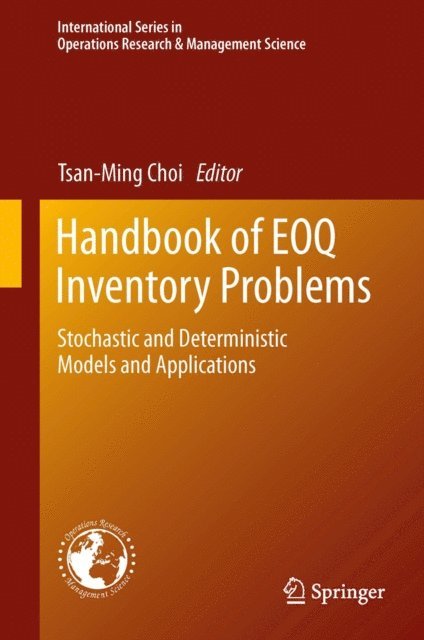 Tsan-Ming Choi - Handbook of EOQ Inventory Problems, E-bok
