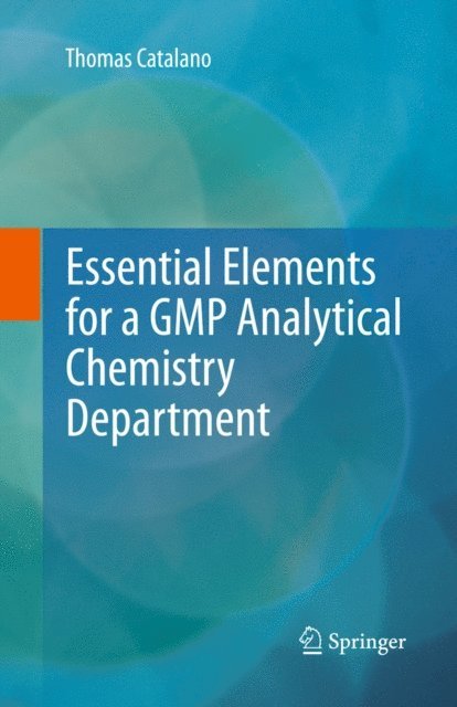 Thomas Catalano - Essential Elements for a GMP Analytical Chemistry Department, E-bok