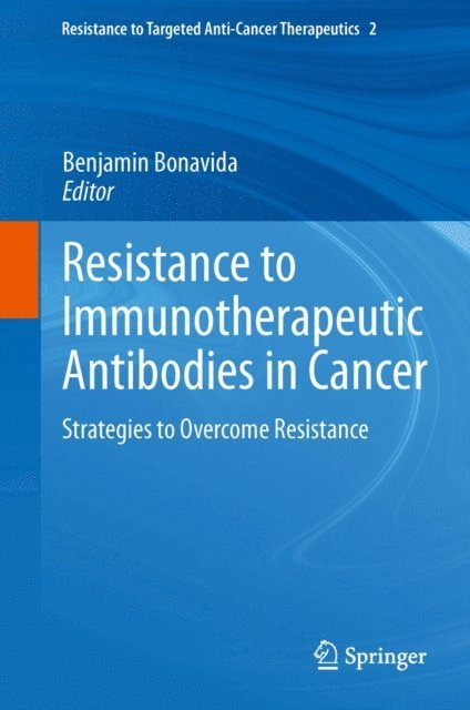 Benjamin Bonavida - Resistance to Immunotherapeutic Antibodies in Cancer, E-bok
