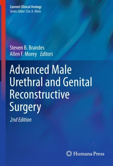 Allen F. Morey, Steven B. Brandes - Advanced Male Urethral and Genital Reconstructive Surgery, E-bok