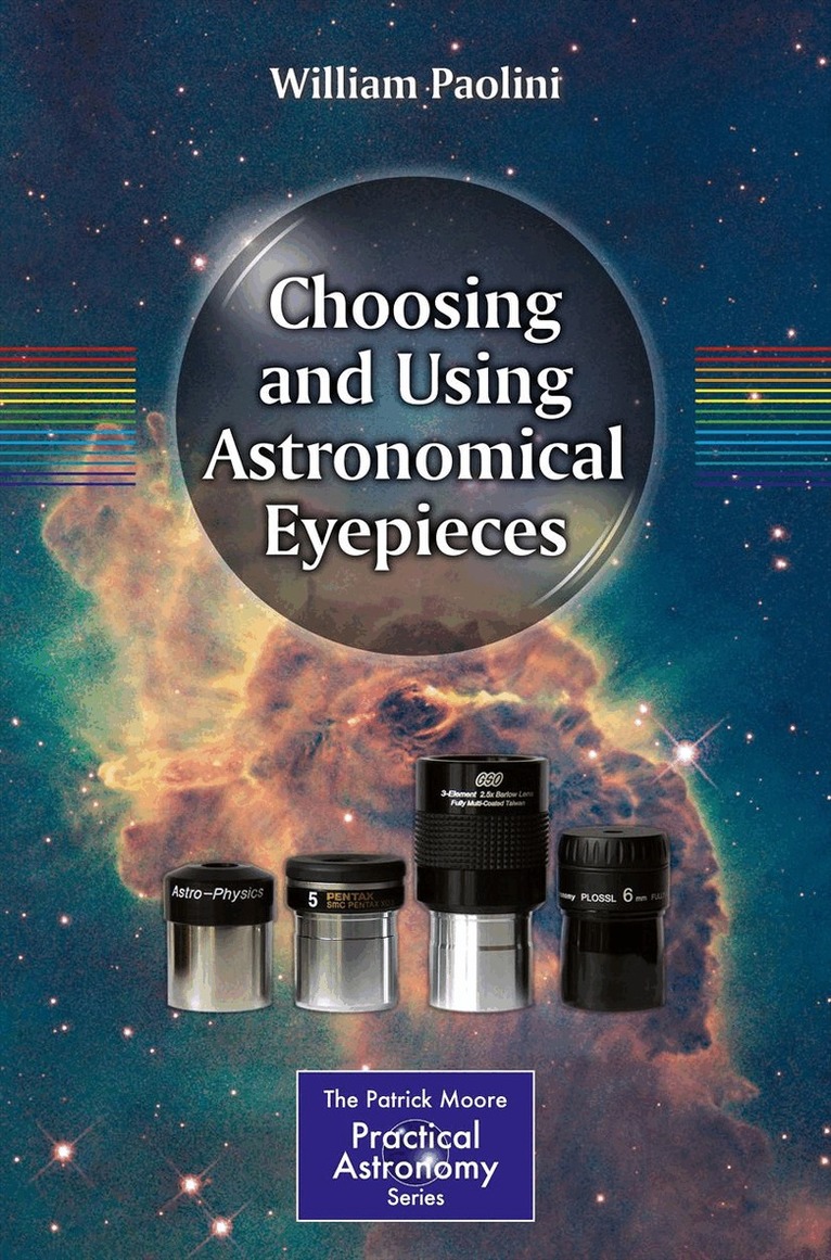 William Paolini - Choosing and Using Astronomical Eyepieces, Häftad