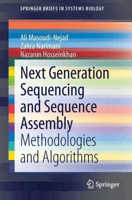 Nazanin Hosseinkhan, Zahra Narimani, Ali Masoudi-Nejad - Next Generation Sequencing and Sequence Assembly, E-bok