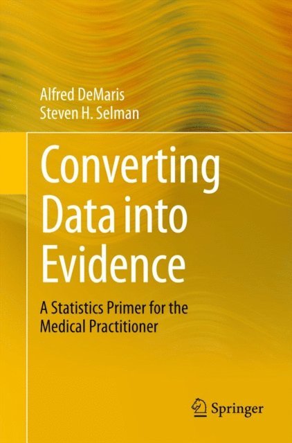 Steven H. Selman, Alfred DeMaris - Converting Data into Evidence, E-bok