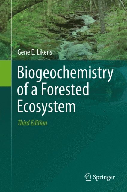 Gene E. Likens - Biogeochemistry of a Forested Ecosystem, E-bok