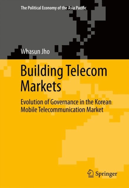 Whasun Jho - Building Telecom Markets, E-bok