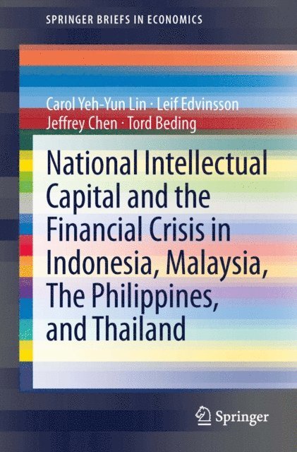 Tord Beding, Jeffrey Chen, Leif Edvinsson, Carol Yeh-Yun Lin - National Intellectual Capital and the Financial Crisis in Indonesia, Malaysia, The Philippines, and Thailand, E-bok