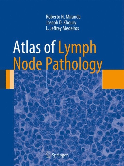 L. Jeffrey Medeiros, Joseph D. Khoury, Roberto N. Miranda - Atlas of Lymph Node Pathology, E-bok
