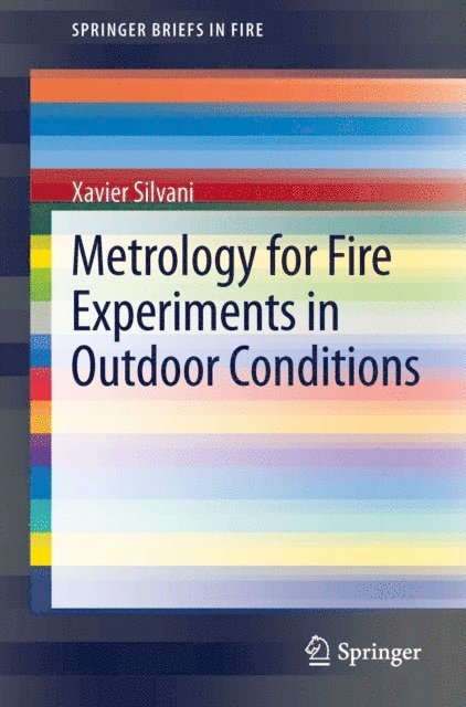 Xavier Silvani - Metrology for Fire Experiments in Outdoor Conditions, E-bok