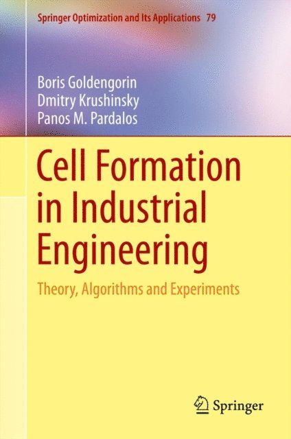 Panos M. Pardalos, Dmitry Krushinsky, Boris Goldengorin - Cell Formation in Industrial Engineering, E-bok
