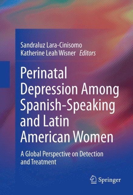 Katherine Leah Wisner, Sandraluz Lara-Cinisomo - Perinatal Depression among Spanish-Speaking and Latin American Women, E-bok