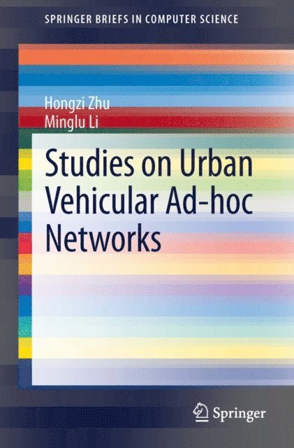 Minglu Li, Hongzi Zhu - Studies on Urban Vehicular Ad-hoc Networks, E-bok