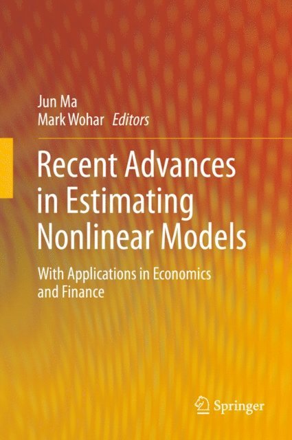 Mark Wohar, Jun Ma - Recent Advances in Estimating Nonlinear Models, E-bok