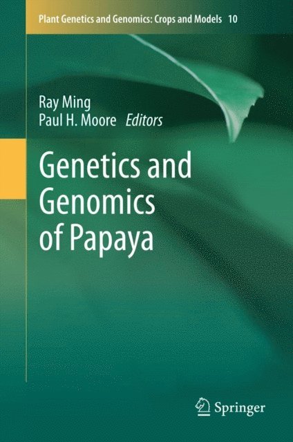 Paul H. Moore, Ray Ming - Genetics and Genomics of Papaya, E-bok