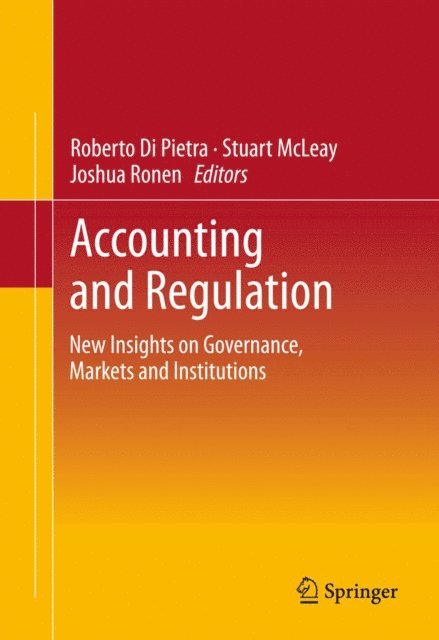 Joshua Ronen, Stuart McLeay, Roberto Di Pietra - Accounting and Regulation, E-bok