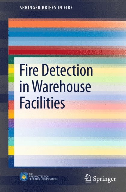 Daniel T. Gottuk, Joshua Dinaburg - Fire Detection in Warehouse Facilities, E-bok