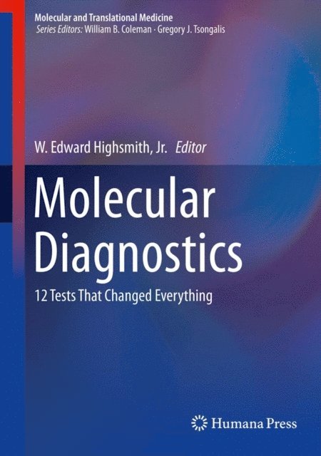 W. Edward Highsmith, Jr. - Molecular Diagnostics, E-bok