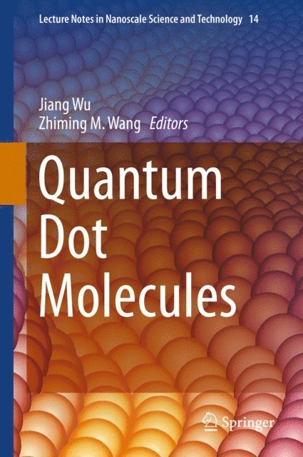 Zhiming M. Wang, Jiang Wu - Quantum Dot Molecules, E-bok