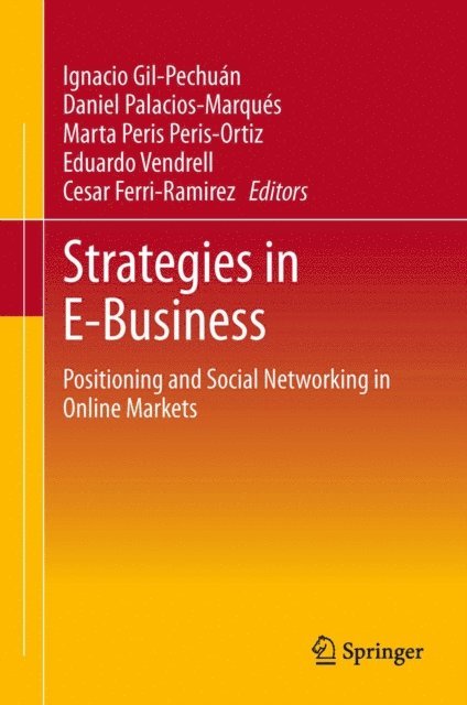 Cesar Ferri-Ramirez, Eduardo Vendrell, Marta Peris Peris-Ortiz, Daniel Palacios-Marques, Ignacio Gil-Pechuan - Strategies in E-Business, E-bok