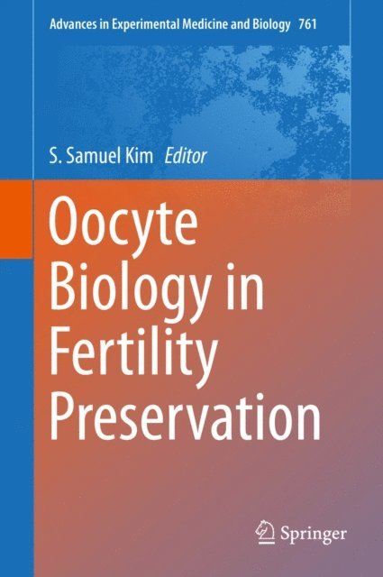 S. Samuel Kim - Oocyte Biology in Fertility Preservation, E-bok