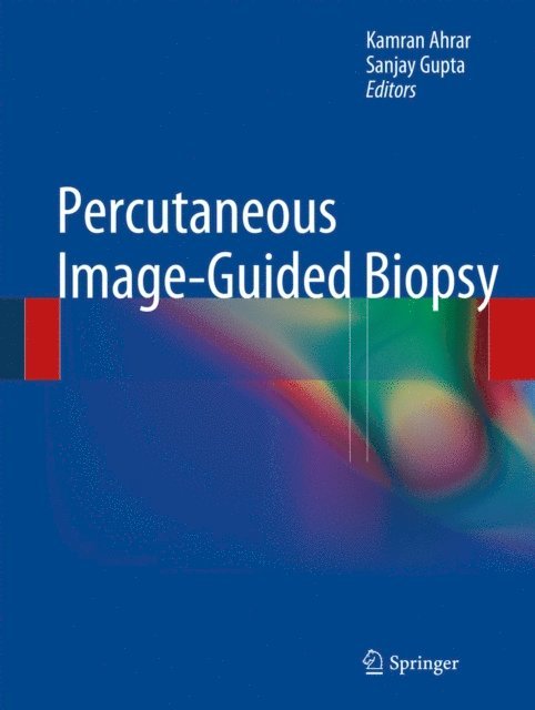 Sanjay Gupta, Kamran Ahrar - Percutaneous Image-Guided Biopsy, E-bok