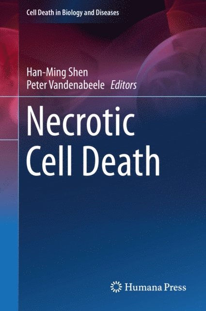 Peter Vandenabeele, Han-Ming Shen - Necrotic Cell Death, E-bok