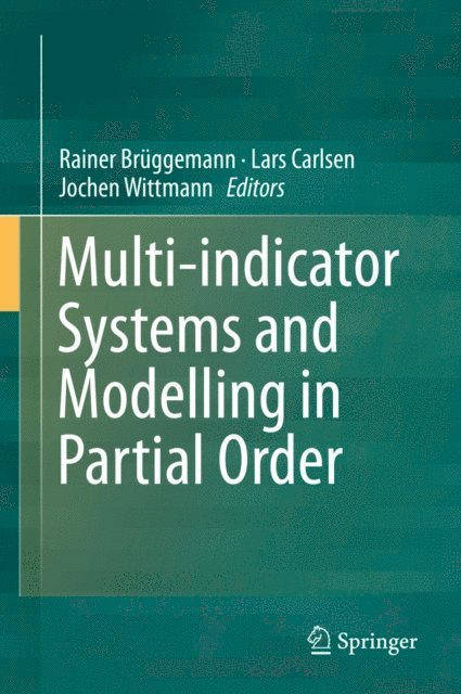 Jochen Wittmann, Lars Carlsen, Rainer Bruggemann - Multi-indicator Systems and Modelling in Partial Order, E-bok