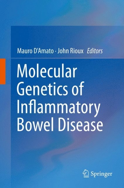 John D Rioux, Mauro D'Amato - Molecular Genetics of Inflammatory Bowel Disease, E-bok. Tillgänglighet: Lägg i varukorg