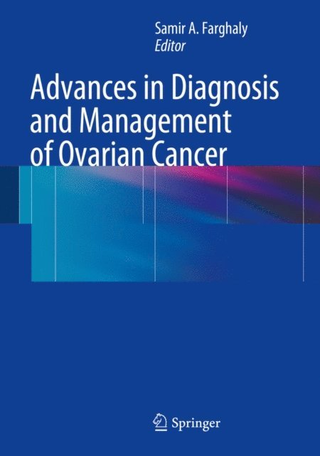 Samir A. Farghaly - Advances in Diagnosis and Management of Ovarian Cancer, E-bok. Tillgänglighet: Lägg i varukorg