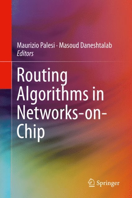 Masoud Daneshtalab, Maurizio Palesi - Routing Algorithms in Networks-on-Chip, E-bok