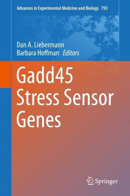 Barbara Hoffman, Dan A. Liebermann - Gadd45 Stress Sensor Genes, E-bok
