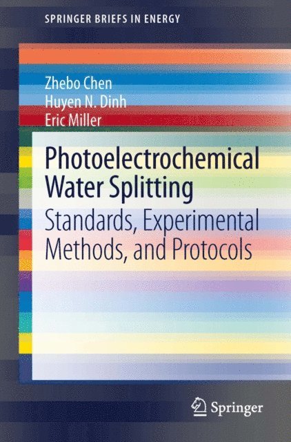Eric Miller, Huyen N. Dinh, Zhebo Chen - Photoelectrochemical Water Splitting, E-bok