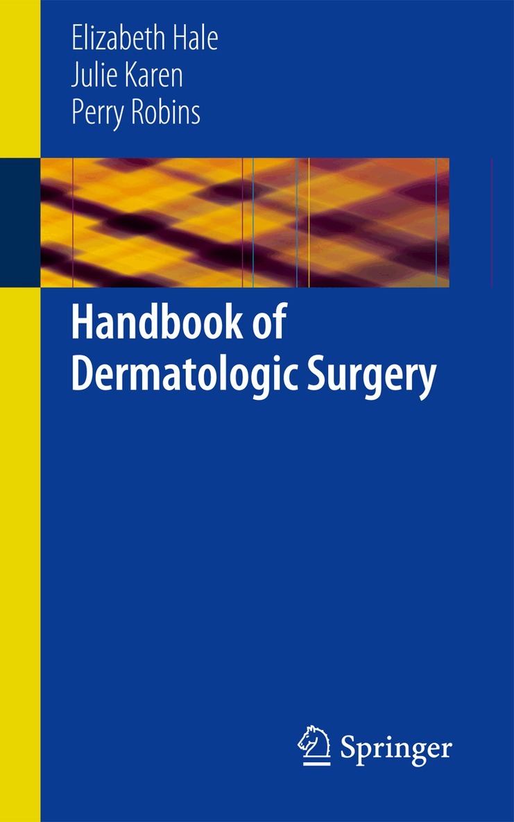 Elizabeth Hale, Julie Karen, Perry Robins - Handbook of Dermatologic Surgery, Häftad