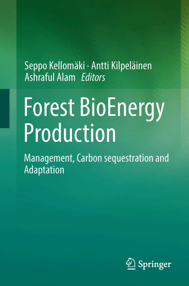 Seppo Kellomäki, Antti Kilpeläinen, Ashraful Alam - Forest BioEnergy Production, Inbunden. Tillgänglighet: Lägg i varukorg