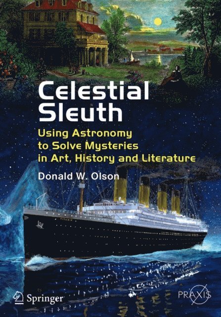 Donald W. Olson - Celestial Sleuth, E-bok