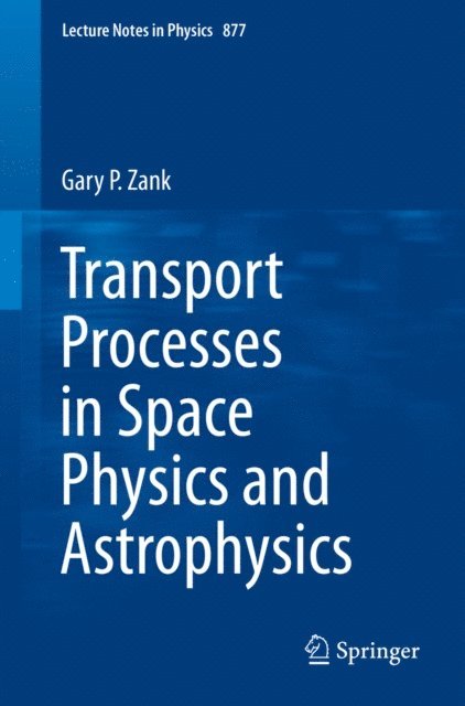 Gary P. Zank - Transport Processes in Space Physics and Astrophysics, E-bok