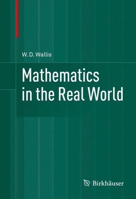 W.D. Wallis - Mathematics in the Real World, E-bok