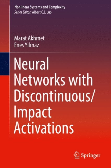 Enes Yilmaz, Marat Akhmet - Neural Networks with Discontinuous/Impact Activations, E-bok