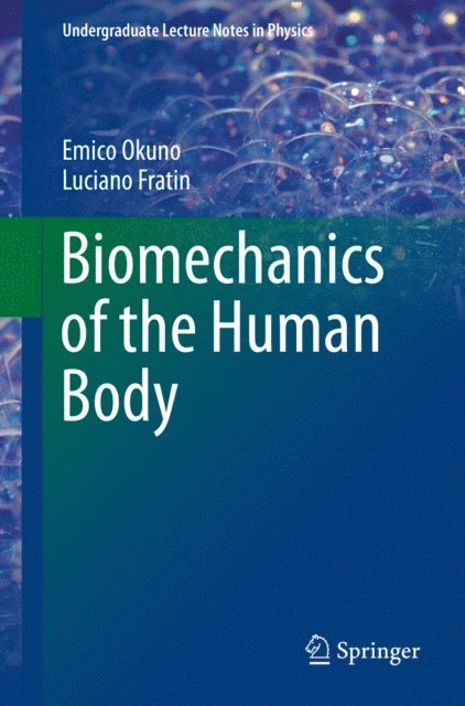 Luciano Fratin, Emico Okuno - Biomechanics of the Human Body, E-bok