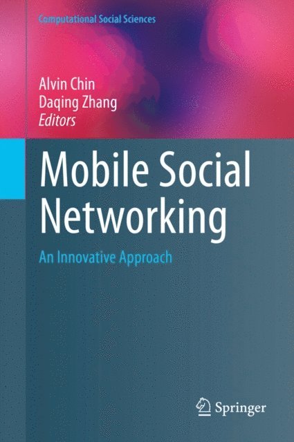 Daqing Zhang, Alvin Chin - Mobile Social Networking, E-bok