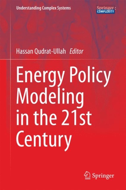 Hassan Qudrat-Ullah - Energy Policy Modeling in the 21st Century, E-bok