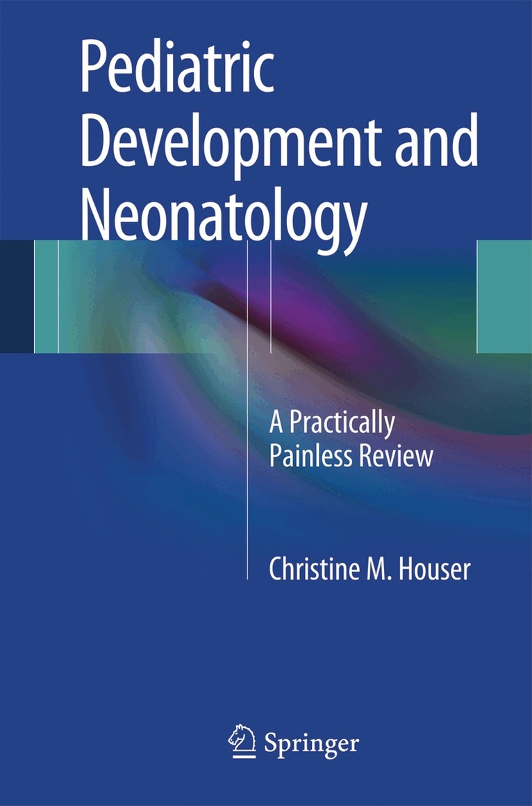 Christine M. Houser - Pediatric Development and Neonatology, Häftad. Tillgänglighet: Lägg i varukorg