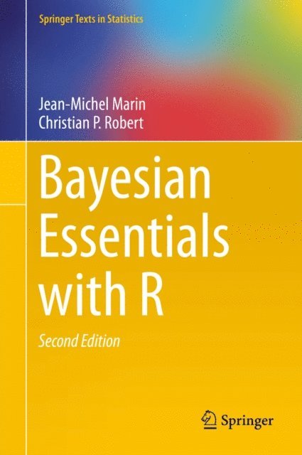 Christian P. Robert, Jean-Michel Marin - Bayesian Essentials with R, E-bok