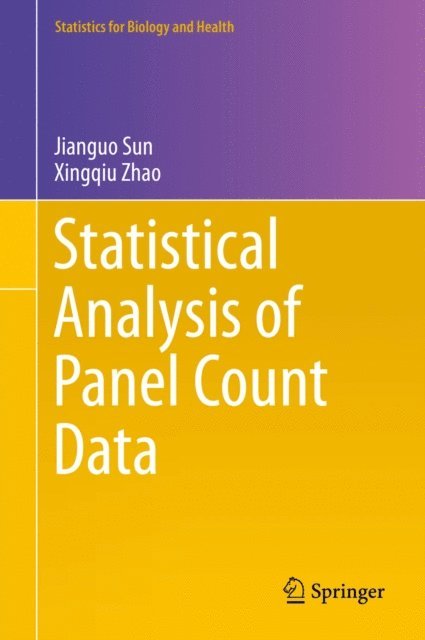 Xingqiu Zhao, Jianguo Sun - Statistical Analysis of Panel Count Data, E-bok