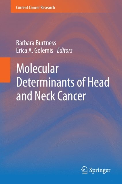 Erica A. Golemis, Barbara Burtness - Molecular Determinants of Head and Neck Cancer, E-bok