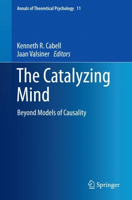 Jaan Valsiner, Kenneth R. Cabell - Catalyzing Mind, E-bok