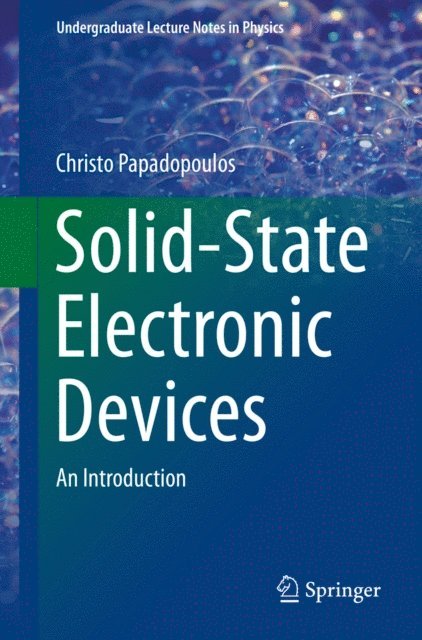 Christo Papadopoulos - Solid-State Electronic Devices, E-bok