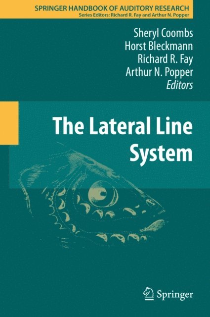 Arthur N. Popper, Richard R. Fay, Horst Bleckmann, Sheryl Coombs - Lateral Line System, E-bok